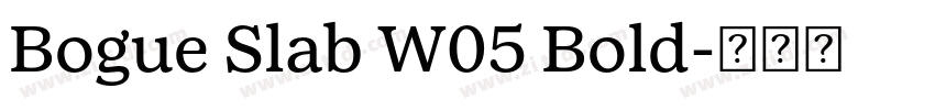Bogue Slab W05 Bold字体转换